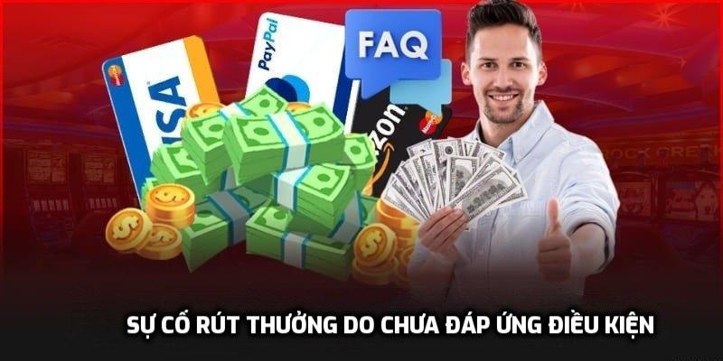 Sự cố rút thưởng do chưa đáp ứng điều kiện