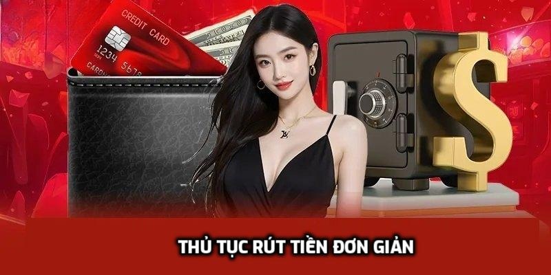 Thủ tục rút tiền đơn giản