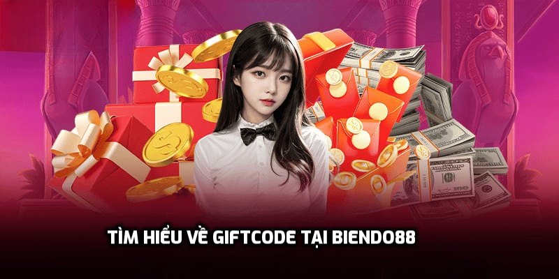 Tìm hiểu về Giftcode tại Biendo88